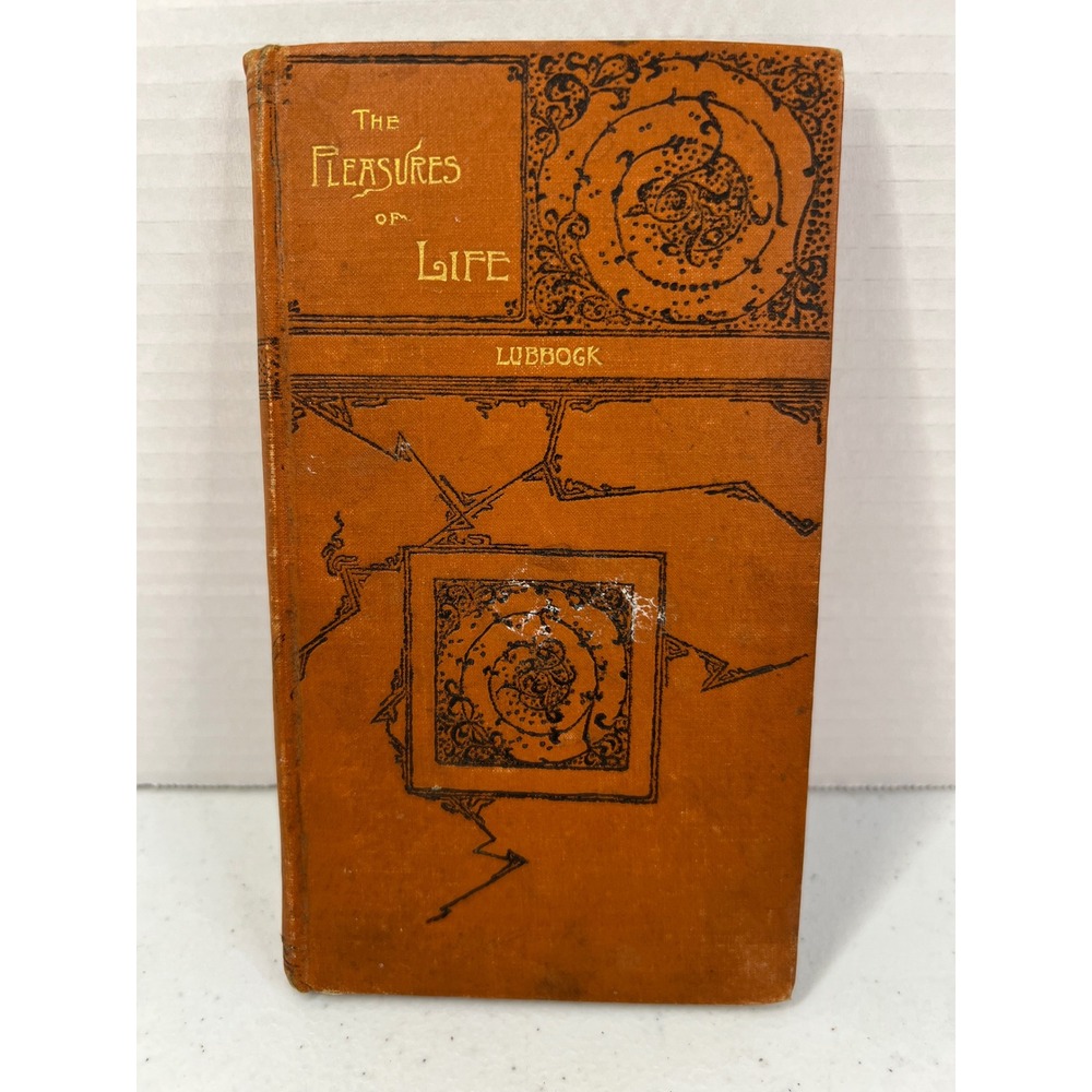 Antique 1887 The Pleasures of Life Sir John Lubbock John B Alden NY Vintage Book